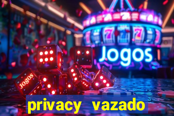 privacy vazado belle belinha